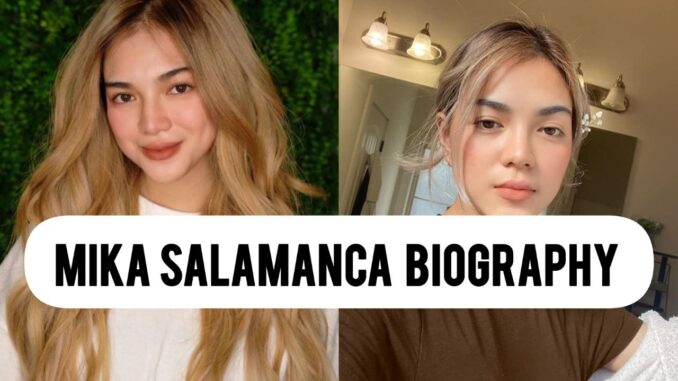Mika Salamanca Biography Mika Salamanca Biography