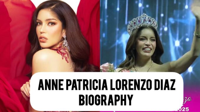 Anne Patricia Lorenzo Diaz Biography Anne Patricia Lorenzo Diaz Biography