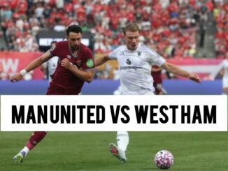 Manchester United VS West Ham Match Highlights, Goals And Full Recap
