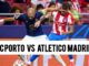 FC PORTO VS ATLÉTICO MADRID PRE-SEASON OPENER ENDS 1–0 | MATCH HIGHLIGHTS AND OVERVIEW